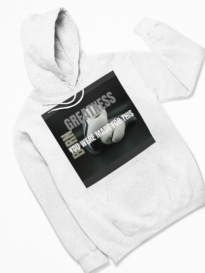 BORN Greatness- Hoodies