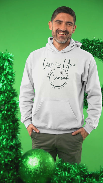 Life is a Canvas- Hoodies